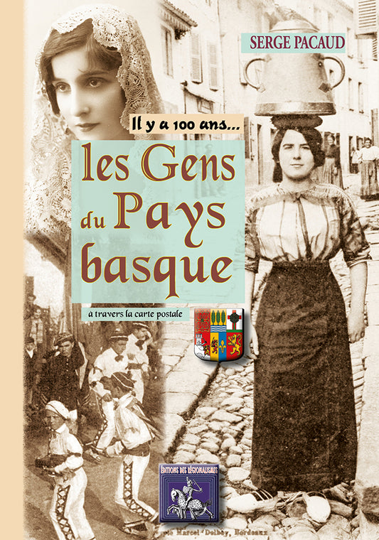 Les Gens du Pays basque... il y a 100 ans à travers la carte postale
