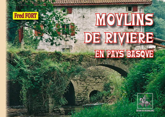 Moulins de rivière en Pays basque