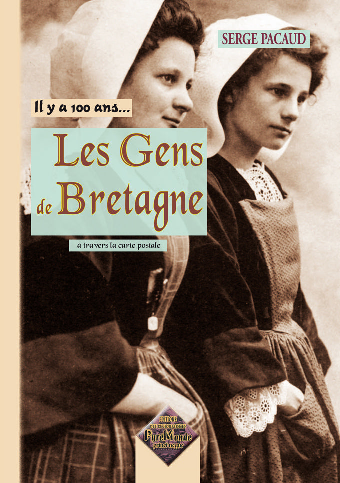 Les Gens de Bretagne... il y a 100 ans à travers la carte postale