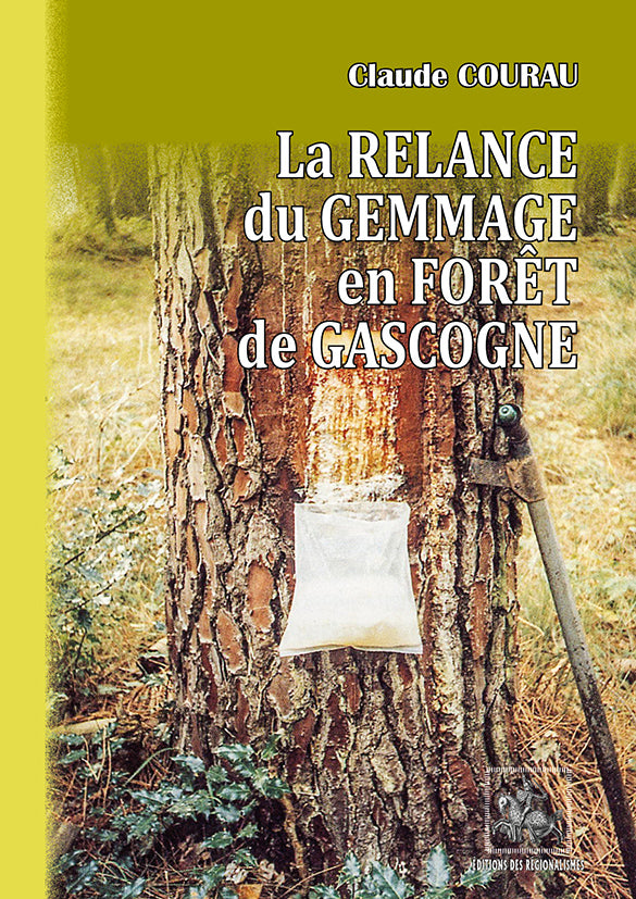 La relance du gemmage en forêt de Gascogne
