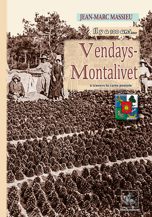 Vendays-Montalivet, il y a 100 ans... à travers la carte postale