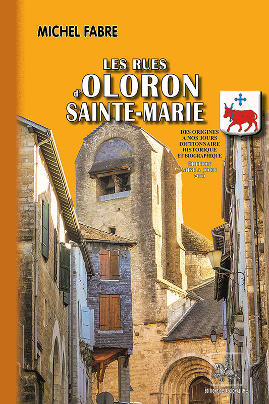 Les Rues d'Oloron-Sainte-Marie (édition mise à jour 2010)
