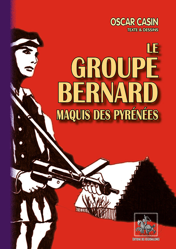 Le Groupe Bernard, un maquis des Hautes-Pyrénées