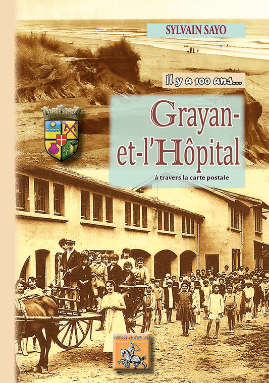 Grayan-et-L'Hôpital, il y a 100 ans... à travers la carte postale