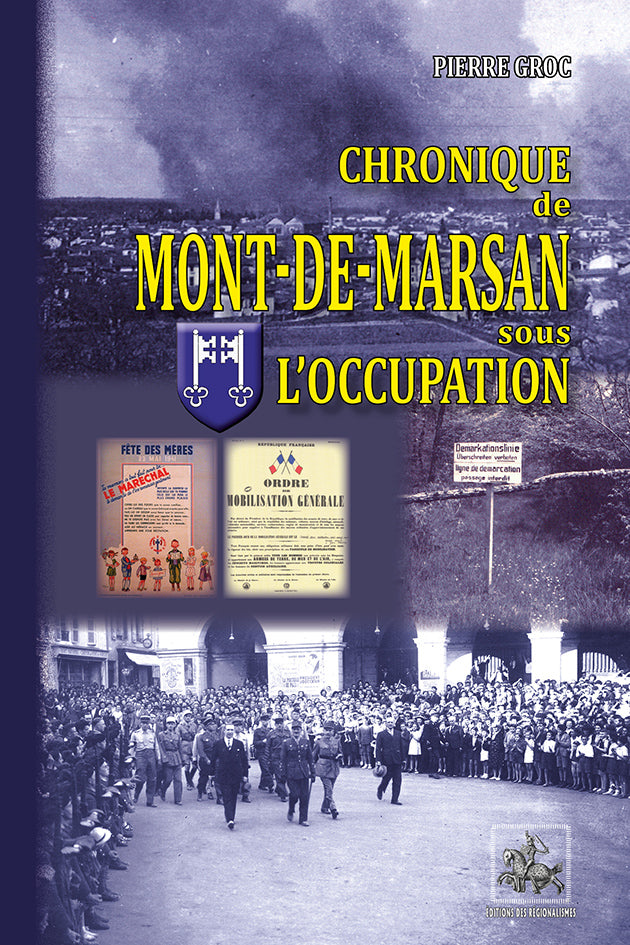 Chronique de Mont-de-Marsan sous l'Occupation