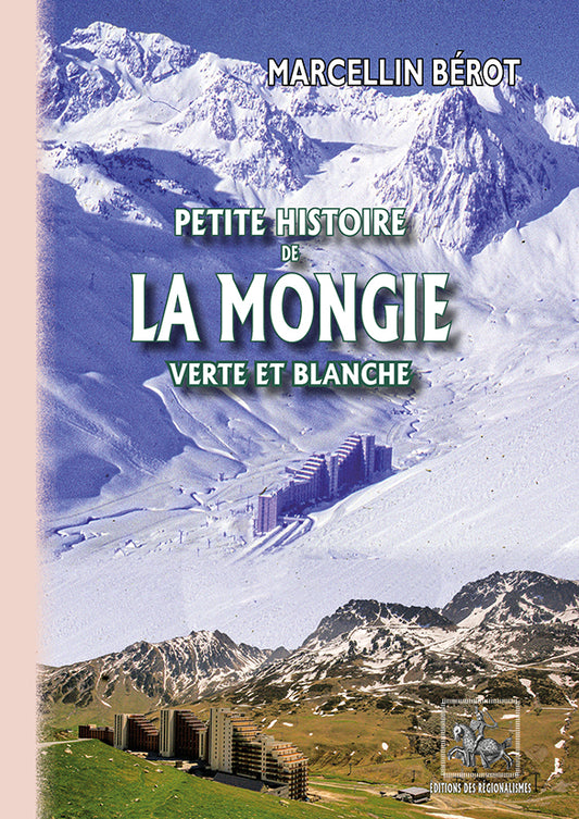 Petite Histoire de La Mongie verte et blanche