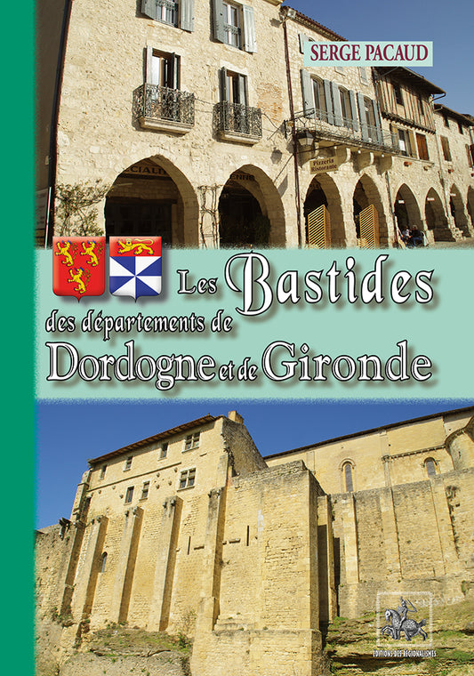 Les Bastides des Départements de Dordogne et de Gironde