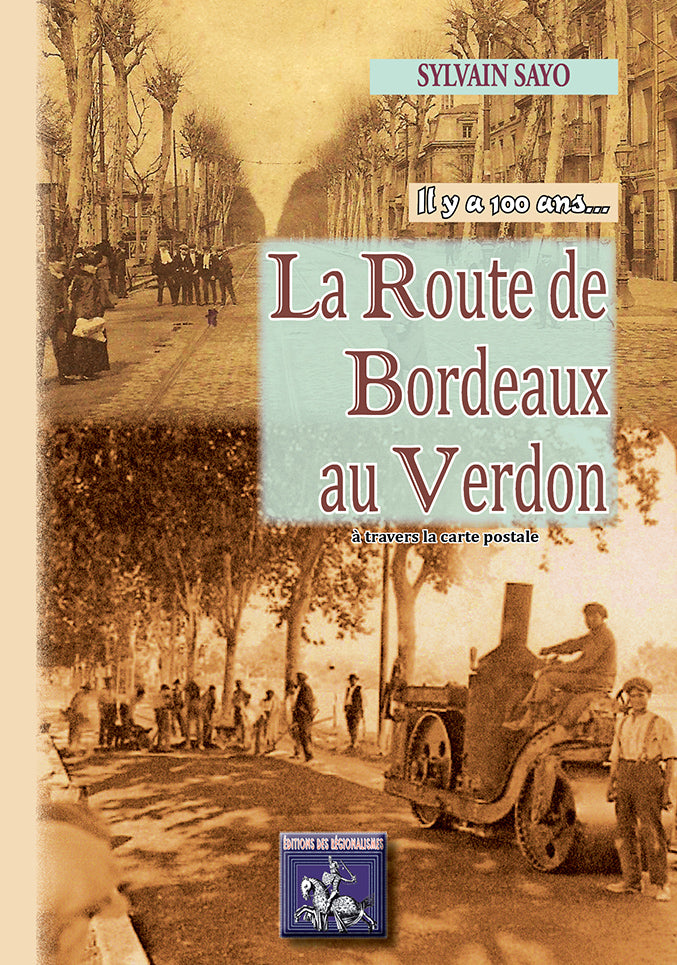 Il y a 100 ans... la Route de Bordeaux au Verdon, à travers la carte postale