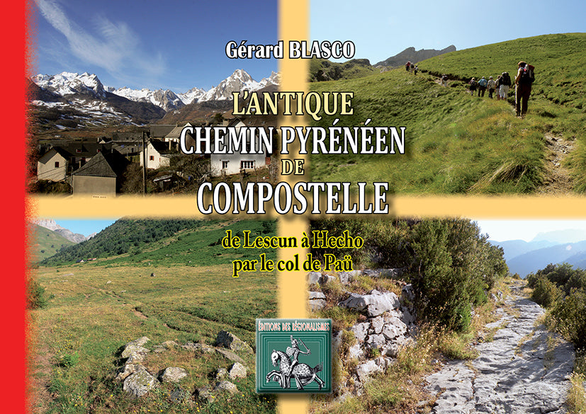 L'antique Chemin pyrénéen de Compostelle (de Lescun à Hecho par le Col de Paü)