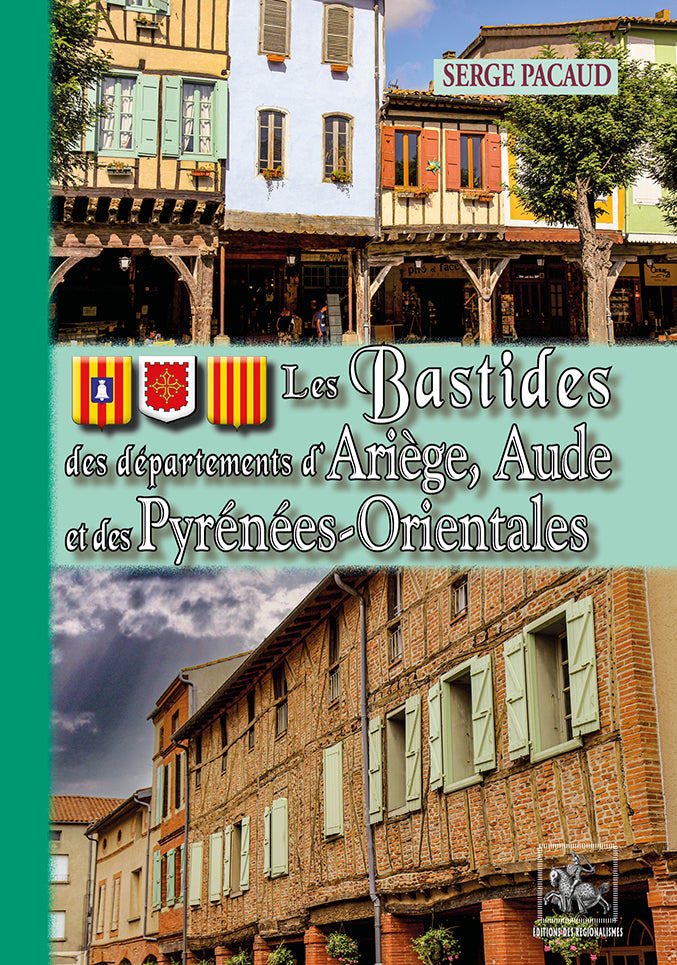 Les Bastides des départements d'Ariège, Aude et Pyrénées-Orientales
