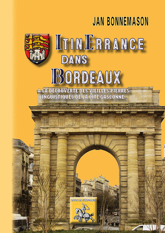ItinErrance dans Bordeaux à la découverte des vieilles pierres linguistiques de la cité gasconne