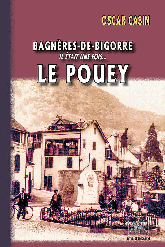 Bagnères-de-Bigorre, il était une fois... Le Pouey