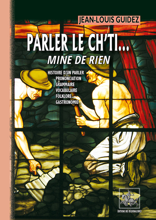 Parler le ch'ti... mine de rien