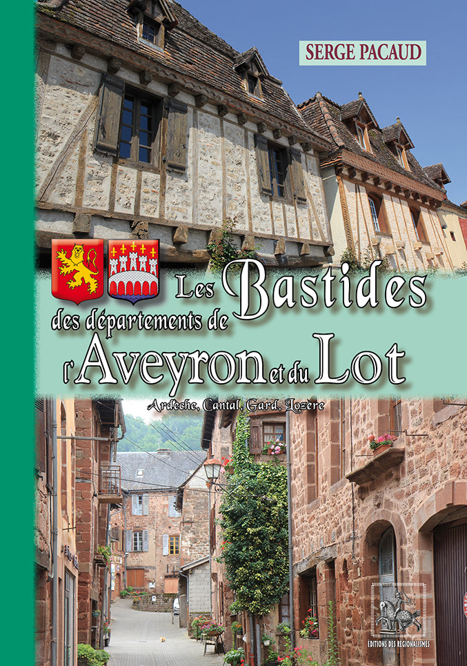 Les Bastides des départements de l'Aveyron, Lot, Ardèche, Cantal, Gard, Lozère