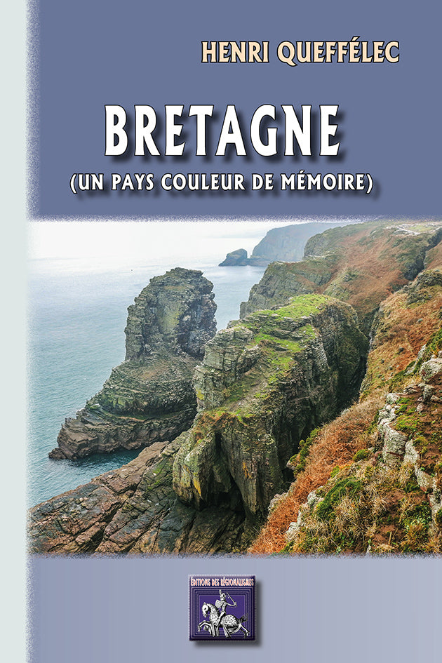 Bretagne un pays couleur de mémoire