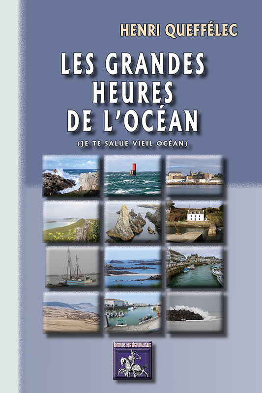 Les Grandes Heures de L'Océan (je te salue vieil océan)