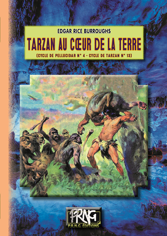 Tarzan au coeur de la Terre (cycle de Pellucidar, 4 • cycle de Tarzan, 13)