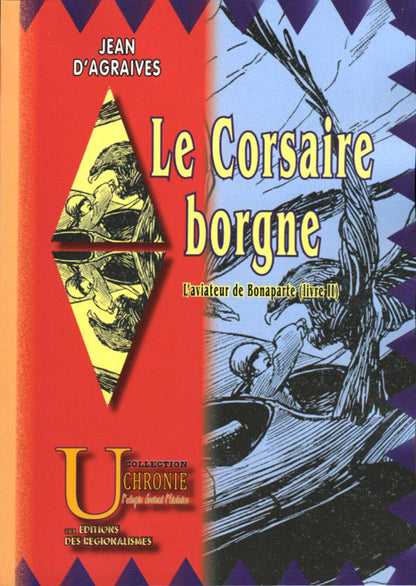 L'Aviateur de Bonaparte (Livre 2 : le Corsaire borgne)
