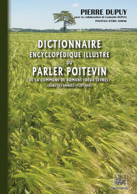 Dictionnaire encyclopédique illustré du Parler poitevin